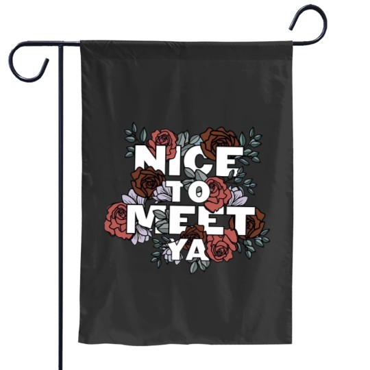 Discover Lovely Nice To Meet Ya Floral Niall Horan Garden Flags, One Direction Garden Flags