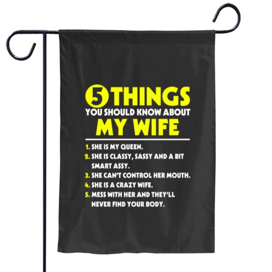 Discover 5 Things You Should Know about my Wife - My Wife - Garden Flags