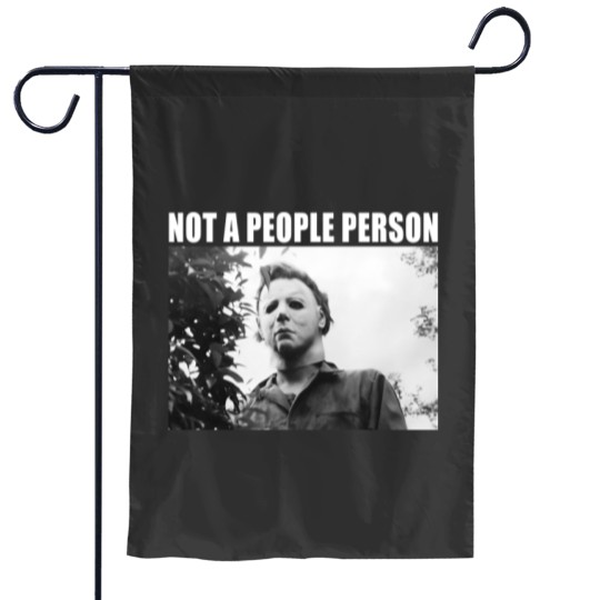 Discover Not A People Person Michael Myers Garden Flags