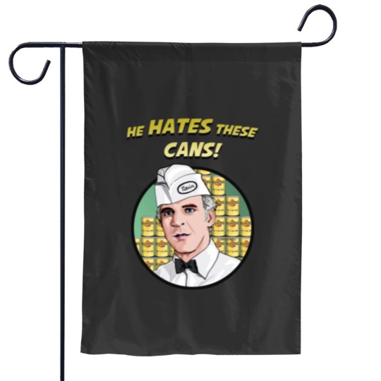 Discover He Hates These Cans Garden Flags