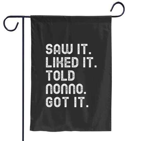 Discover Saw It Liked It Told Nonno Got It Funny Girls Boys Kids 5347 Garden Flags