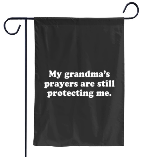 Discover My Grandmas Prayers Are Still Protecting Me 5808 Garden Flags