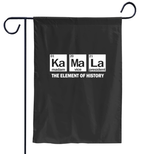 Discover The Element Of History Ka Ma La Kamala Harris Men Women Garden Flags