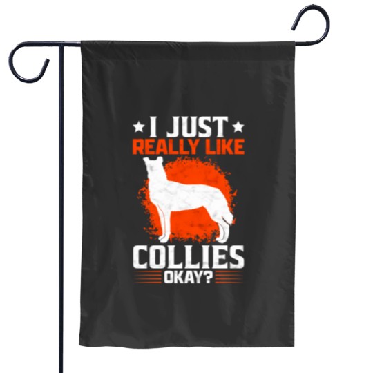 Discover I Like Smooth Collies Funny Collie Saying Garden Flags