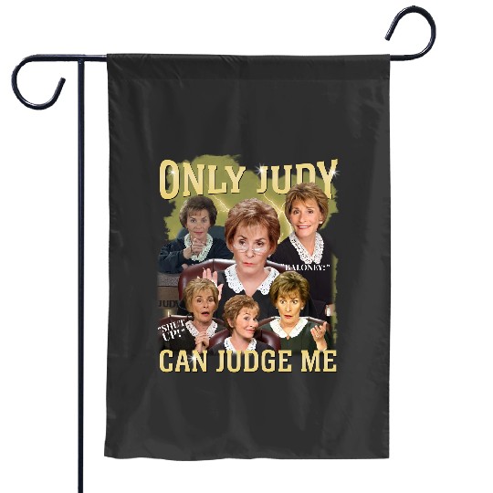 Discover Only Judy Can Judge Me Garden Flags