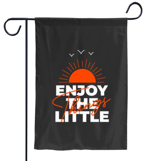 Discover Enjoy The Little Things Garden Flags