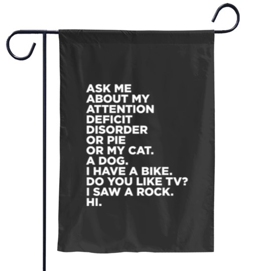 Discover Ask Me About My Attention Deficit Disorder Funny ADHD Quote Garden Flags