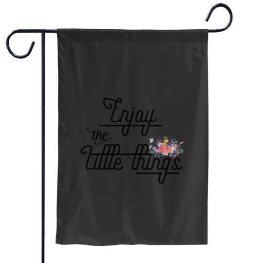 Discover Cute Inspirational Girly Quote - Enjoy the little things Garden Flags