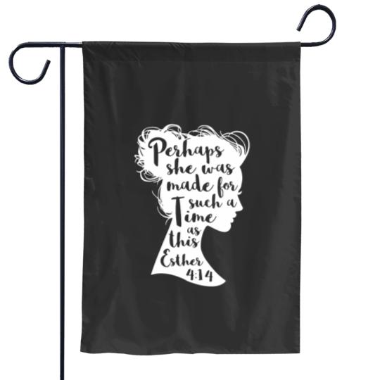 Discover Perhaps She Was Made For Such A Time Garden Flags