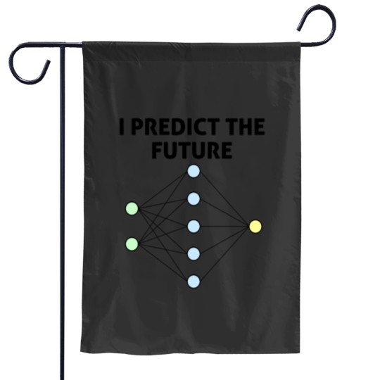 Discover Neural Network Machine Learning Predict The Future! Garden Flags