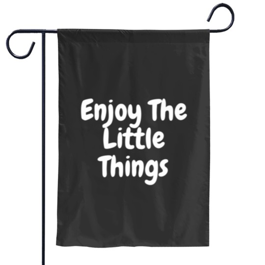 Discover Enjoy The Little Things Garden Flags