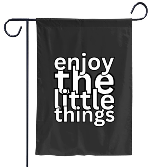 Discover enjoy the little things Garden Flags