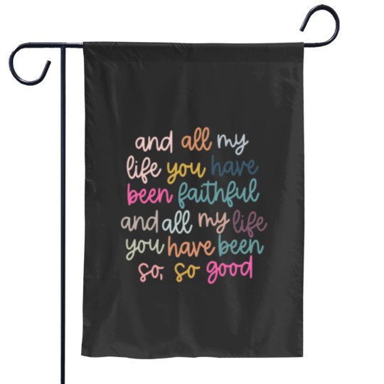 Discover Original artist! All My Life You Have Been Faithful Muted colors Garden Flags