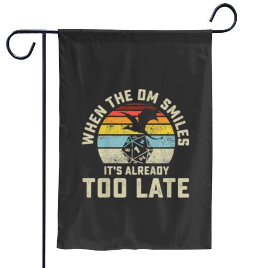 Discover When The DM Smiles It's Already Too Late Essential Garden Flags