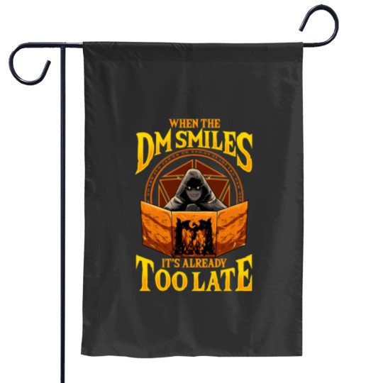 Discover When the DM Smiles It's Already Too Late Tabletop Essential Garden Flags