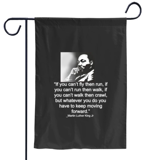 Discover Garden Flag with Martin Luther King Inspirational Sayings