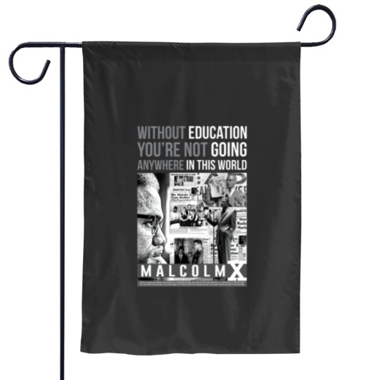 Discover Malcolm X Quote - Malcolm X - Garden Flags