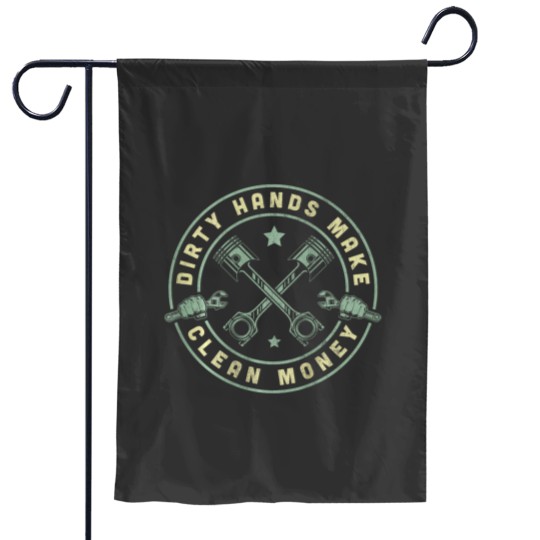 Discover My Hands May Be dirtys But My Money Is Clean Mechanic Repair Garden Flags