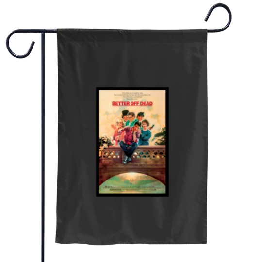 Discover BETTER OFF DEAD Garden Flags