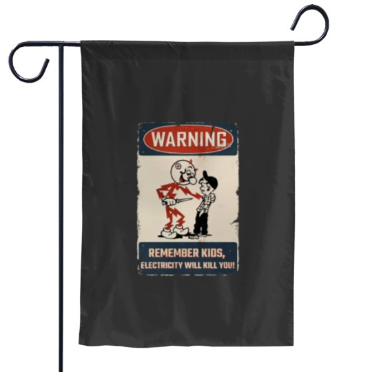 Discover vintage Electricity Will Kill You Kids Garden Flags