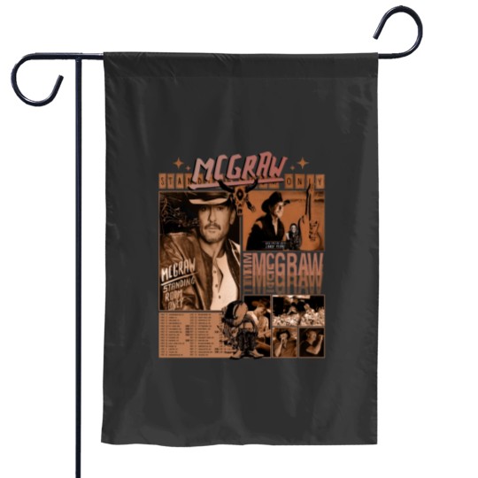 Discover Tim Mcgraw Tour Standing Room Only Garden Flags, Tim Mcgraw Country Music Tour 2024