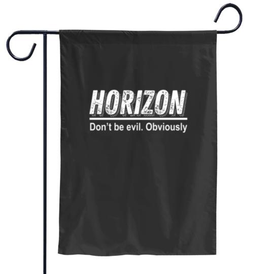 Discover Horizon-Upload-Don't-Be-Evil-Obviously Garden Flags
