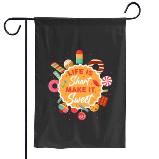 Discover Life Is Short Make It Sweet Garden Flags