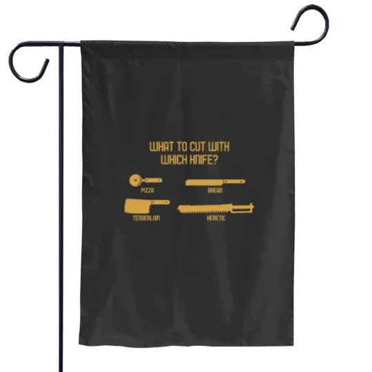 Discover What to Cut with which knifess Funny Wargaming Meme Essential Garden Flags