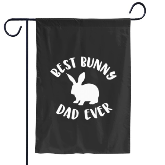 Discover Best Bunny Dad Ever Bunny Dad Garden Flags