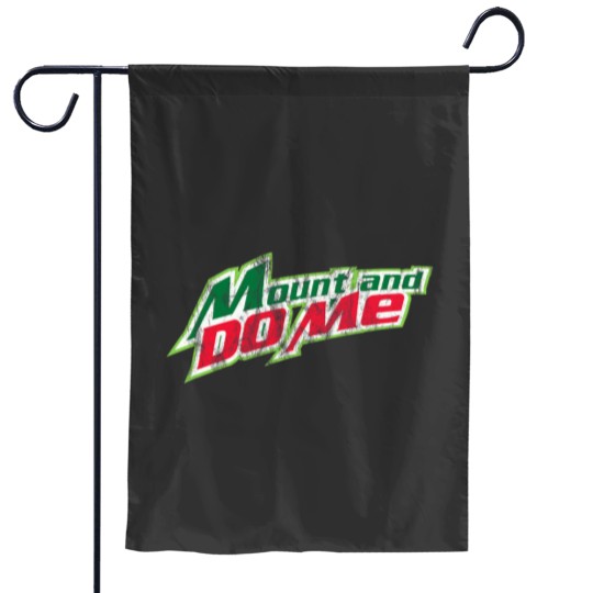 Discover Mount And Do Me The Original Garden Flags