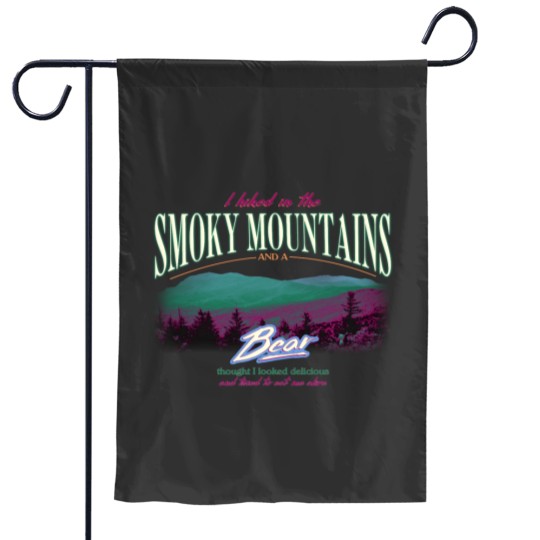 Discover I Hiked In The Smoky Mountains and a Bear Thought I Looked Delicious Garden Flags
