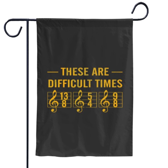 Discover These are difficult times Garden Flags