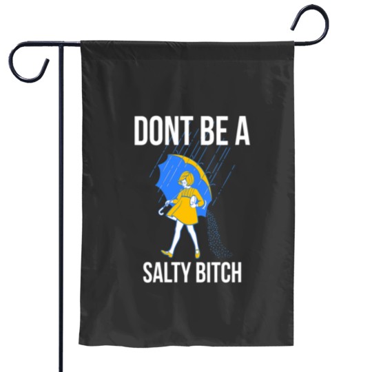 Discover Womens Dont Be a Salty VNeck Garden Flags
