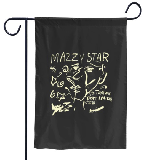 Discover Mazzy Star Garden Flags - Star So Tonight That basic black 90s Garden Flags