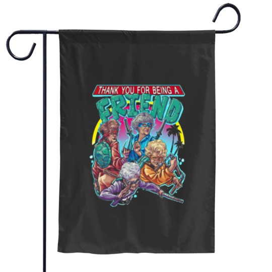 Discover Thank You For Being A Friend The Stay Golden Teenage Mutant Ninja Turtle Garden Flags