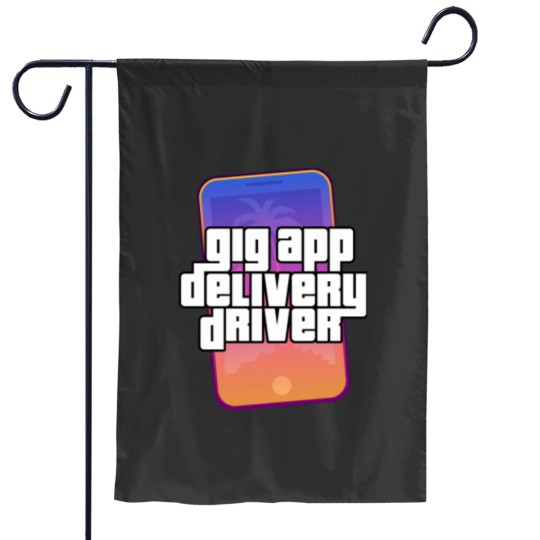 Discover Gig App Delivery Driver Video Game Parody Design Garden Flags