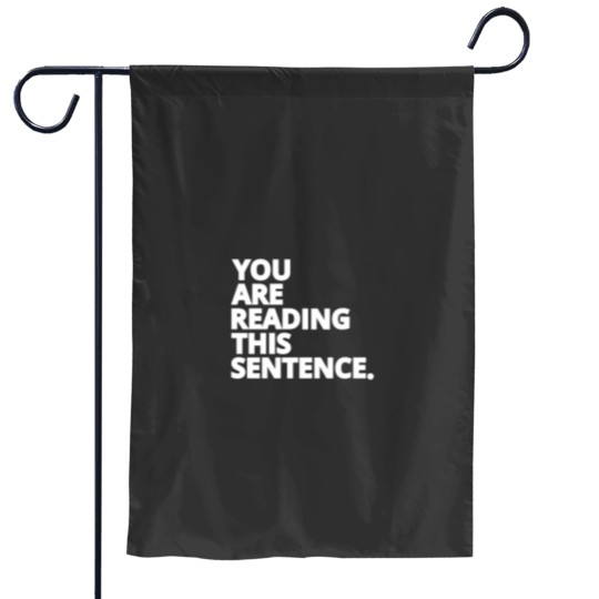 Discover You are Reading This Sentence White Text Garden Flags