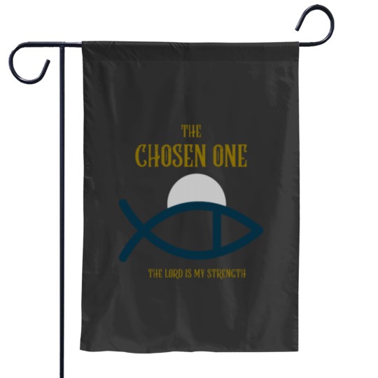 Discover The Chosen One Religious Uplifting Garden Flags