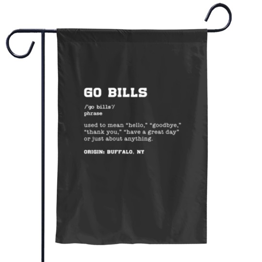 Discover Go Bills Definition Buffalo Football Fan - Funny Don_t Stop Billievin Garden Flags