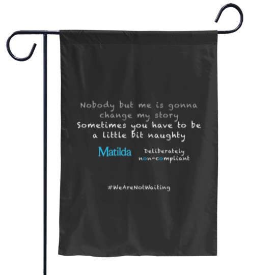 Discover Noncompliant Matilda white text Garden Flags