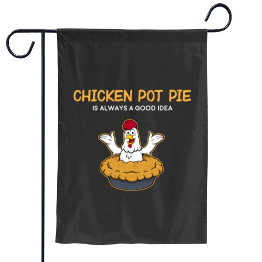 Discover Funny Chicken Pot Pie Good Idea American Food print Essential Garden Flags