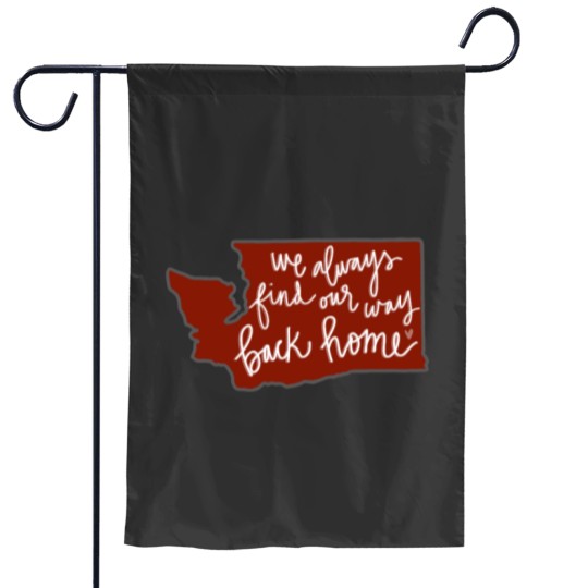 Discover We Always Find Our Way Back Home Garden Flags