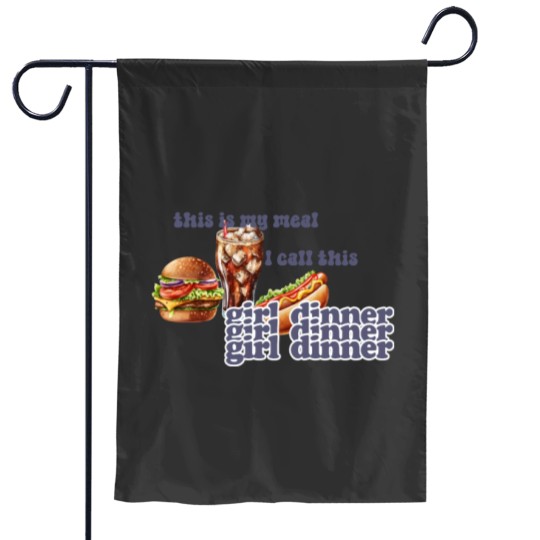 Discover This Is My Meal: Girl Dinner Garden Flags