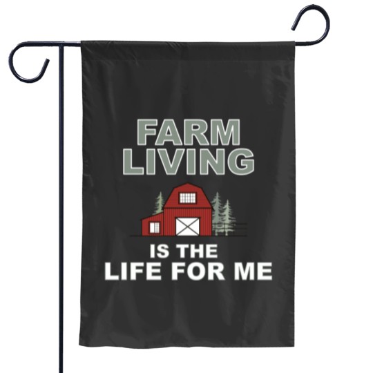 Discover Farm Livings Is The Life For Me Garden Flags