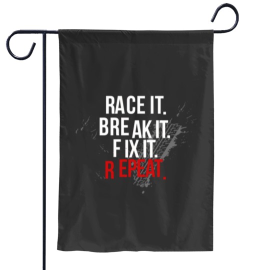 Discover Race it Break it Fix it... Repeat Car Guys Racecar Garden Flags