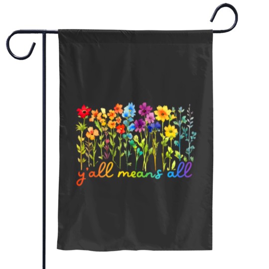 Discover LGBTQ Diversity Yall Pride Means All Flower Garden Flags