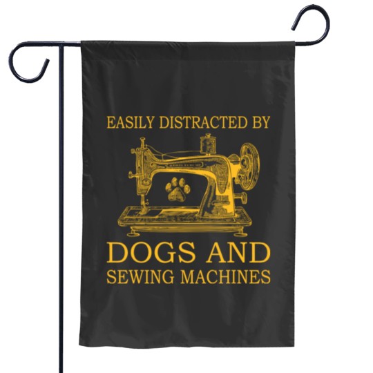 Discover Easily Distracted By Dogs And Sewing Machines Garden Flags
