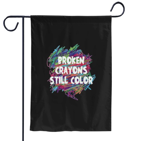 Discover Broken Crayons Still Color Mental Health Awarene Garden Flags
