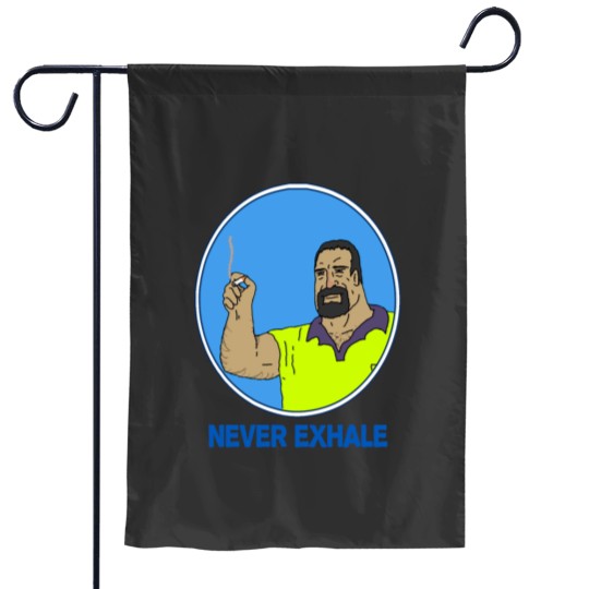 Discover Never Exhale Mike Nolan Big Lez Show Garden Flags