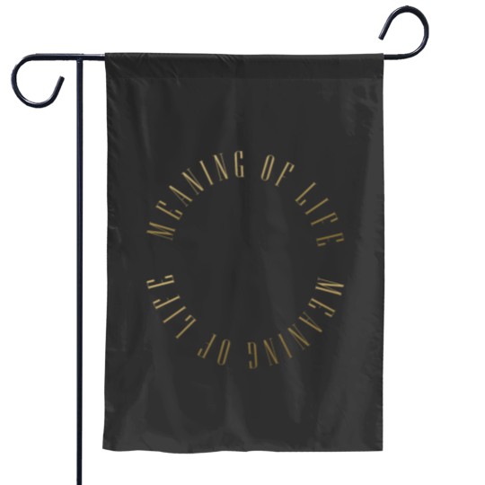 Discover Meaning of Life Garden Flags
